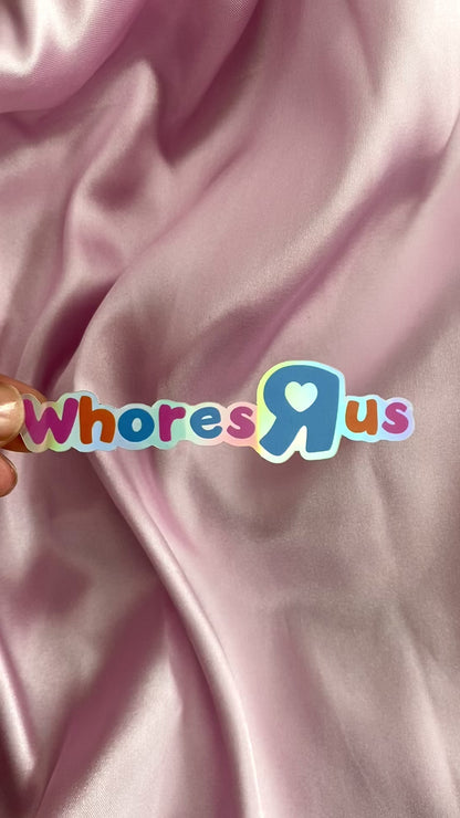 Whores R Us Holographic Sticker